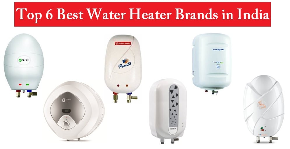 Top 6 Best Water Heater Brands in India
